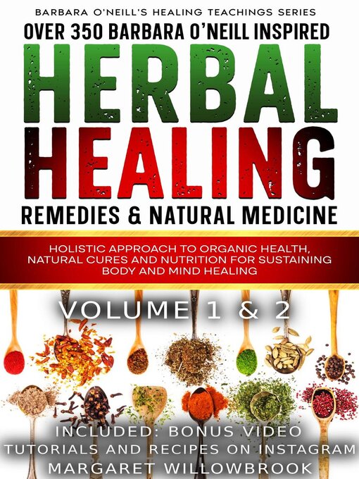 Cover image for Over 350 Barbara O'Neill Inspired Herbal Healing Home Remedies & Natural Medicine Bundle Volume 1 & 2